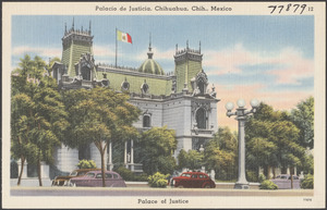 Palacio de Justica, Chihuahua, Chih., Mexico