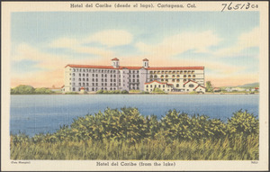 Hotel del Caribe (desde el lago), Cartagena, Col.