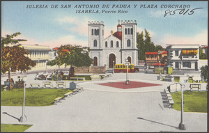 Iglesia de San Antonio de Padua y Plaza Corchado, Isabela, Puerto Rico