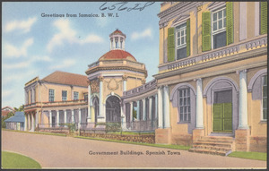 Greetings from Jamaica, B.W.I. Government buildings, Spanish Town