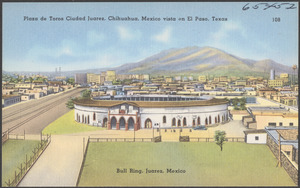 Plaza de Toros Ciudad Juarez, Chihuahua, Mexico vista en El Paso, Texas