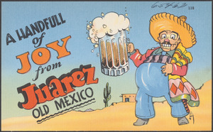 A handful of joy from Juarez Old Mexico