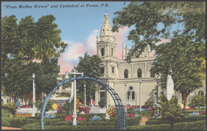"Plaza Muñoz Rivera" and cathedral at Ponce, P. R.