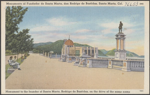Monumento al fundador de Santa Marta, don Rodrigo de Bastidas, Santa Marta, Col.