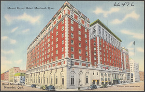 Mount Royal Hotel, Montreal, Que.