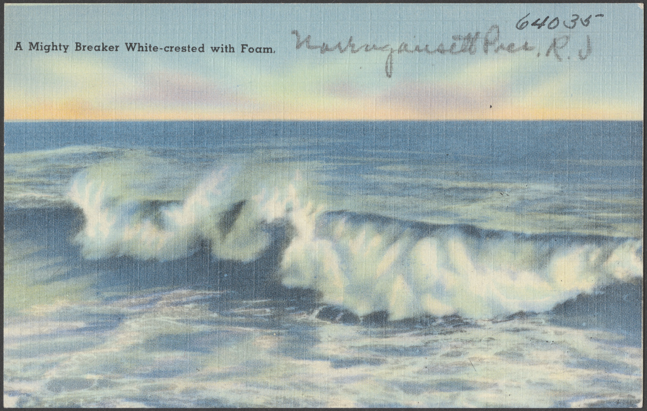 A mighty breaker white-crested with foam, Narragansett Pier, R.I ...
