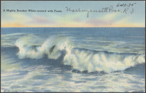 A mighty breaker white-crested with foam, Narragansett Pier, R.I.