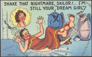 Shake that nightmare, sailor! I'm still your "dream girl"!