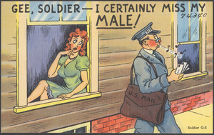 Gee, soldier - I certainly miss my male!