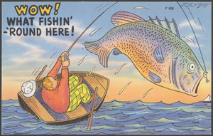 Wow! What fishin' 'round here!