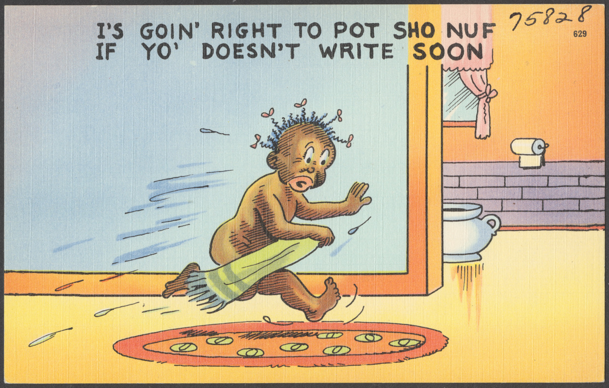 I's goin' right to pot sho nuf if yo' doesn't write soon - Digital ...