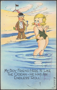 My boy friend here is like the ocean - he has an endless 'roll'