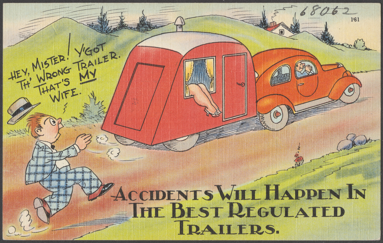 Accidents will happen in the best regulated trailers