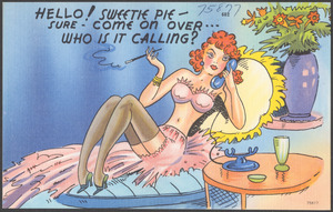 Hello! Sweetie pie - sure - come on over... who is it calling?