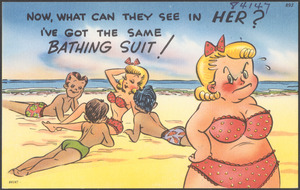 Now, what can they see in her? I've got the same bathing suit!