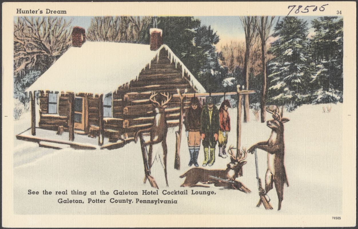 Hunter's dream. See the real thing at the Galeton Hotel cocktail lounge