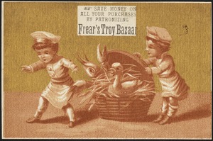 Save money on all your purchases by patronizing Frear's Troy Bazaar.