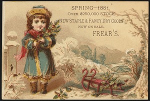 Spring - 1881. Over $250,000 stock, new staple & fancy dry goods now in sale. Frear's.