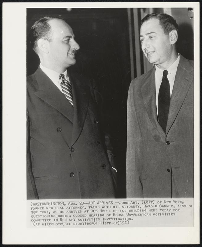 Abt Arrives--John Abt, (left) of New York, former new deal attorney, talks with his attorney, Harold Cammer, also of New York, as he arrives at Old House office building here today for questioning during closed hearing of House Un-American Activities Committee in Red Spy Activities Investigation.