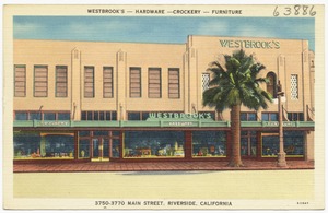 Westbrook's -- Hardware --Crockery -- Furniture, 3750-3770 Main Street, Riverside, California