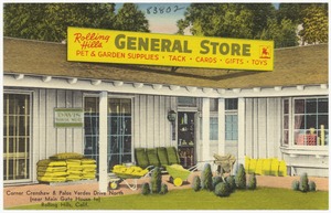 Rolling Hills General Store, Corner Crenshaw & Palos Verdes Drive North (near Main Gate House to) Rolling Hills, Calif.