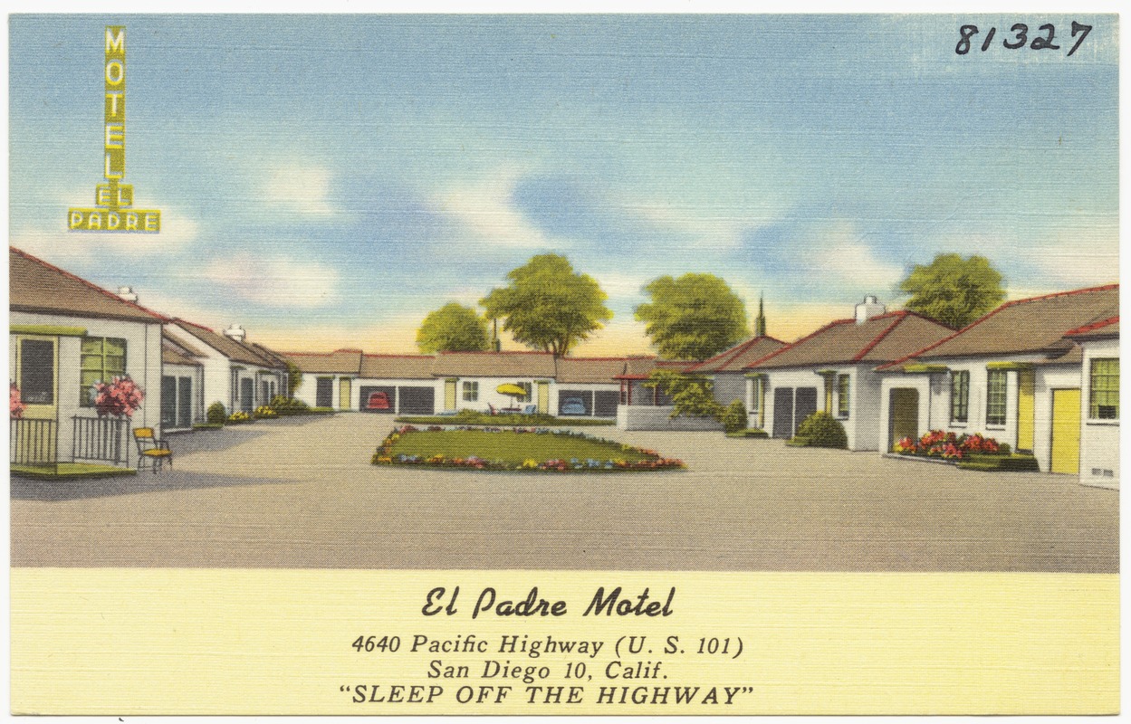 El Padre Motel, 4640 Pacific Highway (U. S. 101), San Diego 10. Calif., "Sleep off the highway"