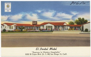 El Portal Motel, "Doorway to Western Hospitality," 5252 El Cajon Blvd. (U. S. 80) San Diego 15, Calif.