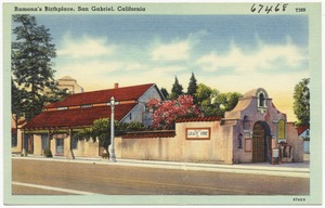 Ramona's Birthplace, San Gabriel, California