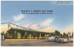 Walsh's 5 Minute Car Wash, 4840 San Gabriel Blvd. at Mission Drive