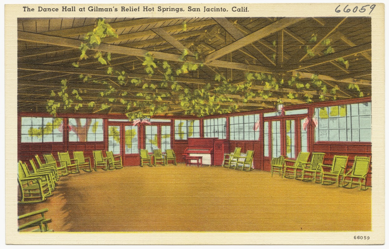 The Dance Hall at Gilman's Relief Hot Springs, San Jacinto, Calif.