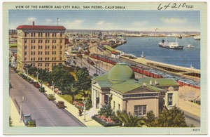 View of the Harbor and City Hall, San Pedro, California
