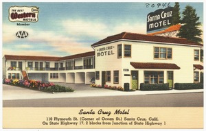 Santa Cruz Motel, 110 Plymouth St. (Corner of Ocean St.), Santa Cruz, Calif.