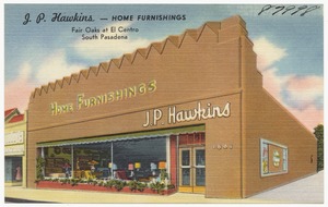 J. P. Hawkins -- Home Furnishings, Fair Oaks at El Centro, South Pasadena