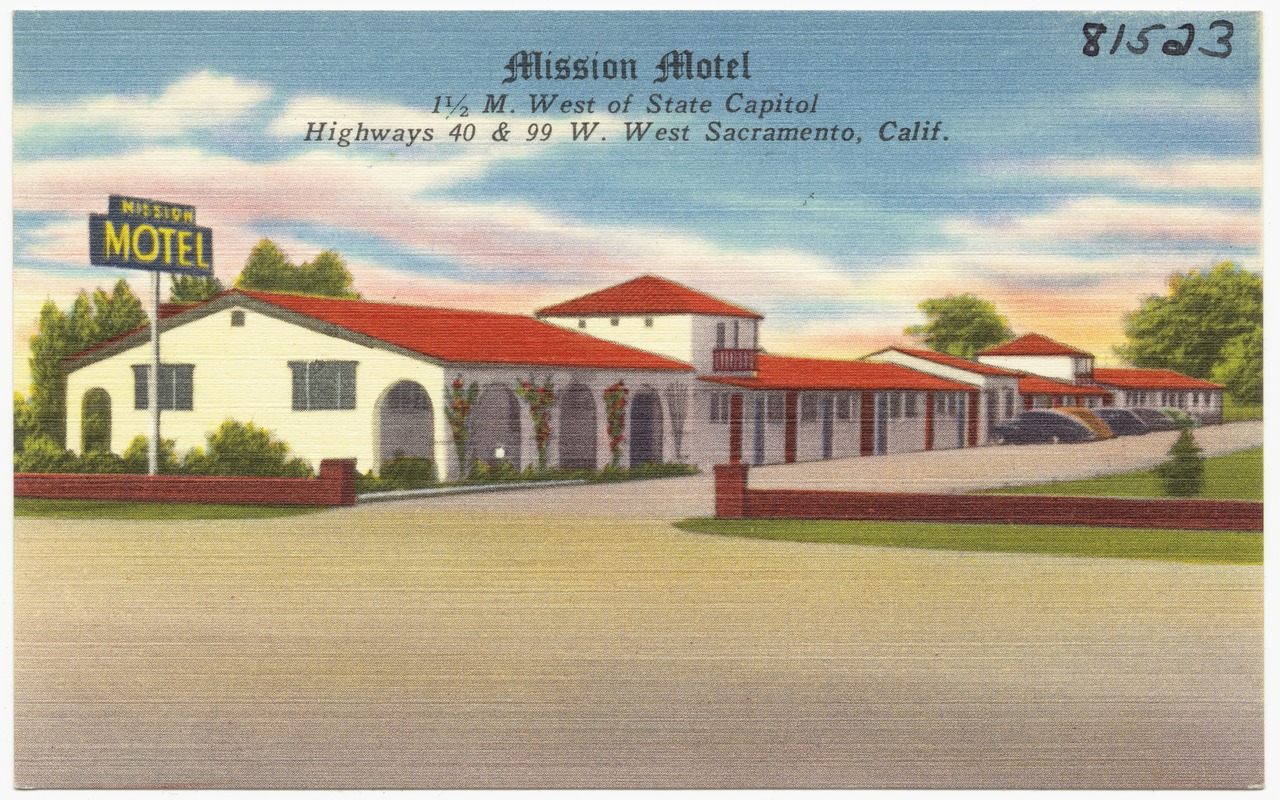 Mission Motel, 1 1/2 M. West of State Capitol, Highways 40 & 99 W. West Sacramento, Calif.