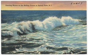 Dancing waves on the rolling ocean at Asbury Park, N. J.