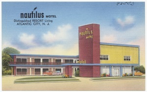 Nautilus Motel, distinguished resort living, Atlantic City, N.J.