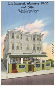 McGettigan's Wyoming Hotel and Cafe, 137 South Arkansas Avenue, Atlantic City, N.J.