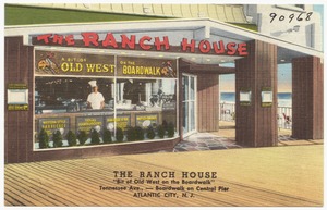 The Ranch House, "Bit of Old West on the Boardwalk", Tennessee Ave., -- Boardwalk on Central Pier, Atlantic City, N. J.