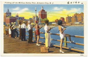 Fishing off the Million Dollar Pier, Atlantic City, N. J.