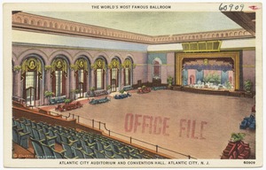 The world's most famous ballroom, Atlantic City Auditorium and Convention Hall, Atlantic City, N. J.