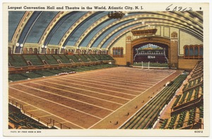 Largest convention hall and theatre in the world, Atlantic City, N. J.
