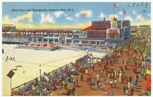 Steel Pier and boardwalk, Atlantic City, N. J.