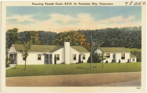 Freeway Tourist Court, R. F. D. 13, Fountain Citym Tennessee