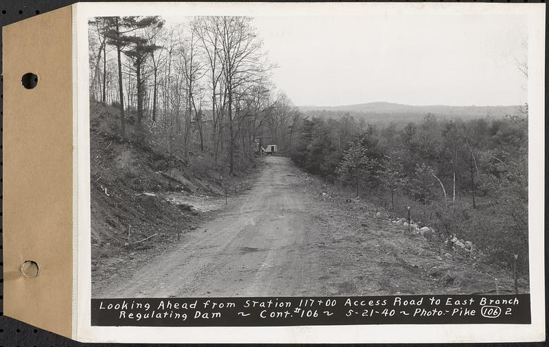 Contract No. 106, Improvement of Access Roads, Middle and East Branch Regulating Dams, and Quabbin Reservoir Area, Hardwick, Petersham, New Salem, Belchertown, looking ahead from Sta. 117+00, access road to East Branch Regulating Dam, Belchertown, Mass., May 21, 1940