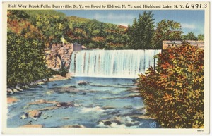 Half Way Brook Falls, Barryville, N. Y., on road to Eldred, N. Y., and Highland Lake, N. Y.
