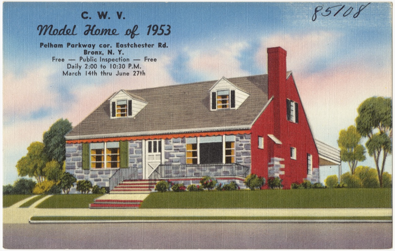 C. W. V. Model Home of 1953. Pelham Parkway cor. Eastchester Rd., Bronx, N. Y.