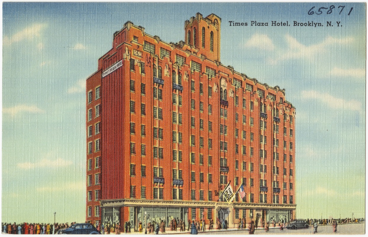 Times Plaza Hotel, Brooklyn, N. Y.