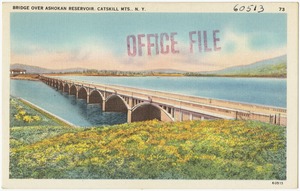 Bridge over Ashokan Reservoir, Catskill Mts., N. Y.