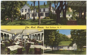 Elm Rest House, East Durham, N. Y.