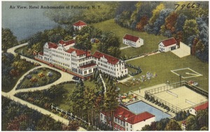 Air view, Hotel Ambassador of Fallsburg, N. Y.